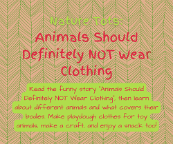 Nature Tots: Animals Should Definitely NOT Wear Clothing - Little River  Recreation Area, Decatur County, IA 